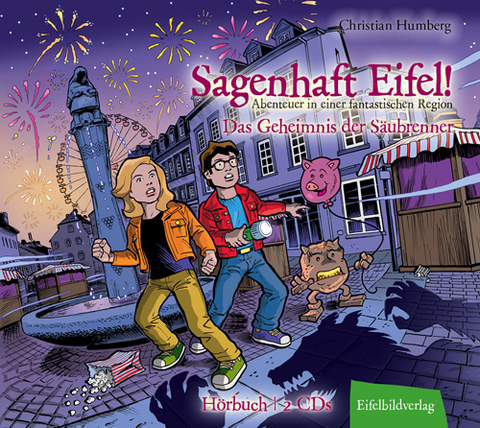 Sagenhaft Eifel! - Abenteuer in einer fantastischen Region - Christian Humberg