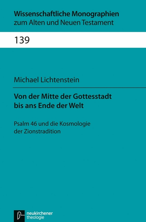 Von der Mitte der Gottesstadt bis ans Ende der Welt - Michael Lichtenstein