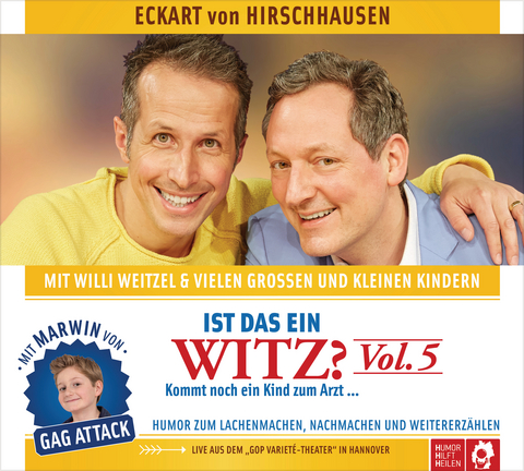Ist das ein Witz? Kommt noch ein Kind zum Arzt ... - Eckart von Hirschhausen, Willi Weitzel