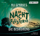 Die Nachtfl&uuml;sterer - Die Bedrohung - Ali Sparkes
