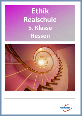 Ethik Modul Realschule Hessen 5. Klasse - digitales Buch für die Schule, anpassbar auf jedes Niveau