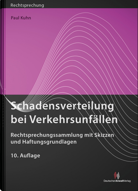 Schadensverteilung bei Verkehrsunf&auml;llen - Paul Kuhn