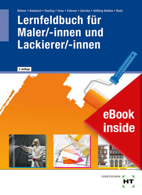 eBook inside: Buch und eBook Lernfeldbuch f&uuml;r Maler/-innen und Lackierer/-innen - Michael Reitz, Kerstin G&ouml;&szlig;ling-Bohlen, Ingo Gericke, Hans-J&ouml;rg Fahrner, Markus Ense, Andreas Deuling, Melanie Bubelach, Verena Bittner