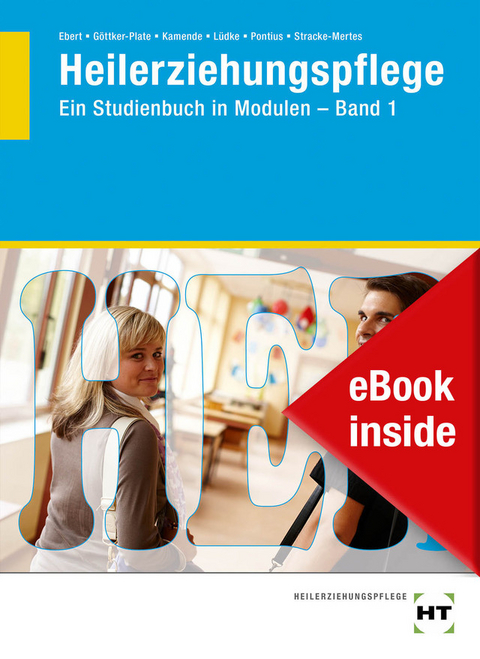 eBook inside: Buch und eBook Heilerziehungspflege - Ansgar Dr. Stracke-Mertes, Nicole Pontius, Uwe L&uuml;dke, Ulrike Dr. Kamende, Norbert G&ouml;ttker, Barbara Ebert