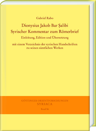 Dionysius Jakob Bar Ṣalibi. Syrischer Kommentar zum Römerbrief