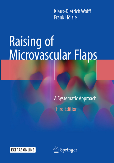 Raising of Microvascular Flaps - Klaus-Dietrich Wolff, Frank H&ouml;lzle
