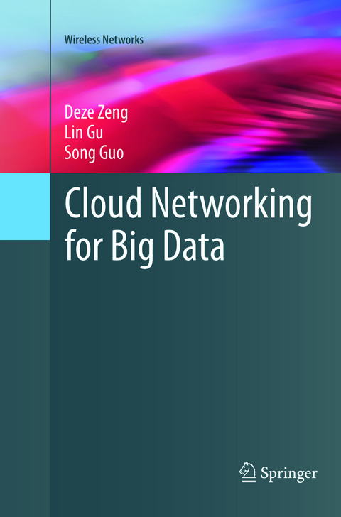 Cloud Networking for Big Data - Deze Zeng, Lin Gu, Song Guo