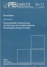 Experimentelle Untersuchung der Z&uuml;ndung durch elektrostatische Entladungen geringer Energie - Stefan Essmann