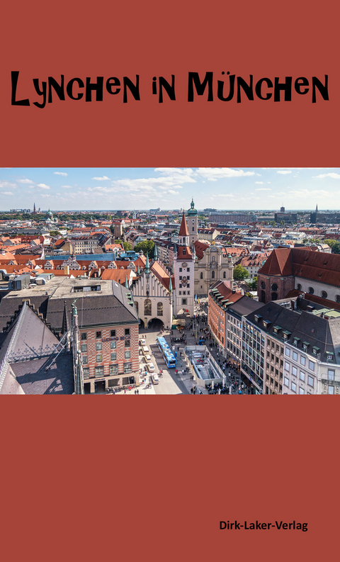 Lynchen in M&uuml;nchen - 