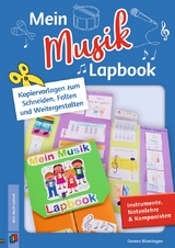 Mein Musik&ndash;Lapbook &ndash; Instrumente, Notenlehre & Komponisten - Doreen Blumhagen
