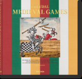 Freydal. Medieval Games. The Book of Tournaments of Emperor Maximilian I - Stefan Krause