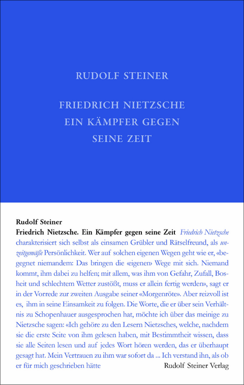 Friedrich Nietzsche, ein K&auml;mpfer gegen seine Zeit - Rudolf Steiner