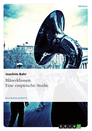 Bläserklassen. Eine empirische Studie