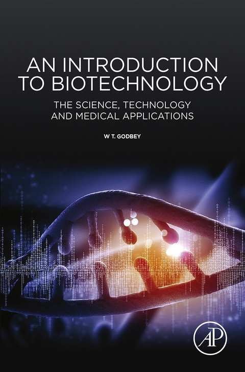 Introduction to Biotechnology -  W.T. Godbey