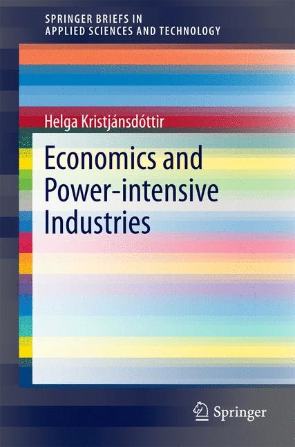 Economics and Power-intensive Industries - Helga Kristj&aacute;nsd&oacute;ttir