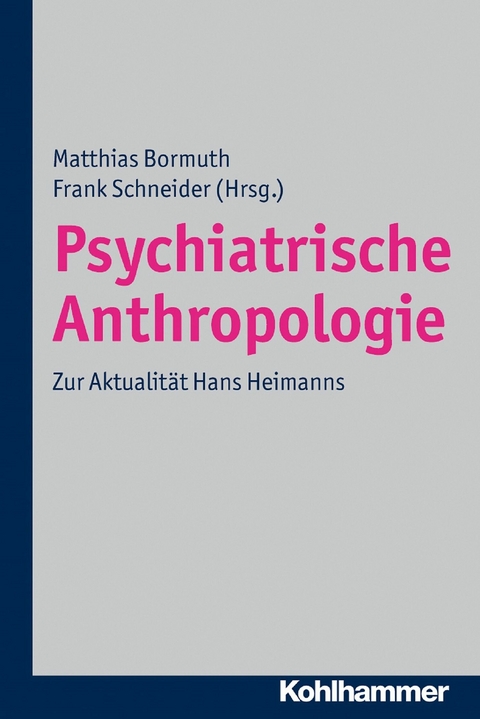 Psychiatrische Anthropologie - Anil Batra, Iris Torchalla