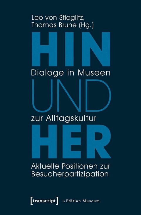Hin und her &ndash; Dialoge in Museen zur Alltagskultur - 