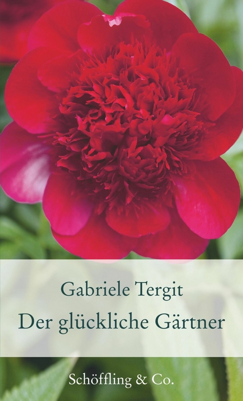 Der gl&uuml;ckliche G&auml;rtner - Gabriele Tergit