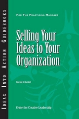 Selling Your Ideas to Your Organization - Harold Scharlatt