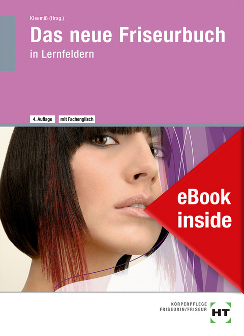 eBook inside: Buch und eBook Das neue Friseurbuch - Dieter Zack, Iris Tully, Inka Schweers, Karsten Meier, Britta Kleemi&szlig;, Hannelore Helbing, Silke Dreher, Ivonne Albinus