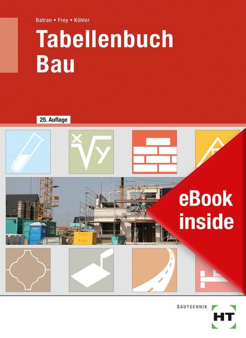 eBook inside: Buch und eBook Tabellenbuch Bau - Balder Batran, Volker Frey, Klaus Dr. K&ouml;hler