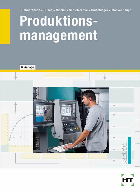 eBook inside: Buch und eBook Produktionsmanagement - Andreas Prof. Dr. Mockenhaupt, Michael Prof. Dr. Hinschl&auml;ger, Albert Schieferecke, Harald Prof. Dr. Nicolai, Peter B&uuml;lles, Alfons Dr. Gummersbach