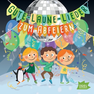 Gute-Laune-Lieder zum Abfeiern, 1 Audio-CD