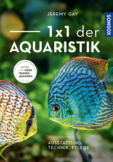 1 x 1 der Aquaristik - Jeremy Gay