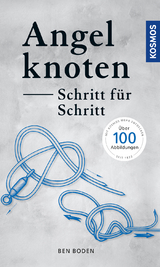 Angelknoten - Schritt f&uuml;r Schritt - Ben Boden