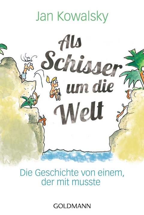 Als Schisser um die Welt - Jan Kowalsky