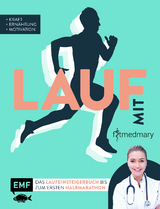Lauf mit Fitmedmary &ndash; Das Laufeinsteigerbuch bis zum ersten Halbmarathon - Marie-Luise Klietz