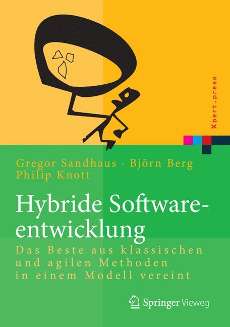 Hybride Softwareentwicklung - Bj&ouml;rn Berg, Philip Knott, Gregor Sandhaus