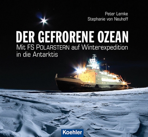 Der gefrorene Ozean - Peter Lemke, Stephanie von Neuhoff