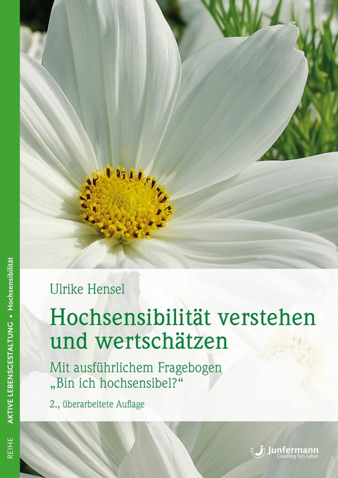 Hochsensibilit&auml;t verstehen und wertsch&auml;tzen - Ulrike Hensel