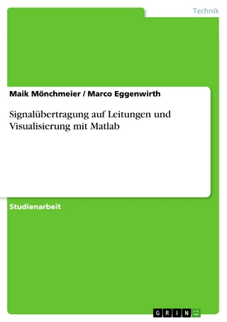 Signalübertragung auf Leitungen und Visualisierung mit Matlab