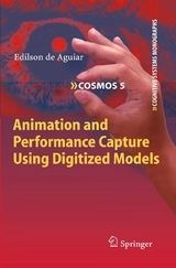 Animation and Performance Capture Using Digitized Models - Edilson de Aguiar