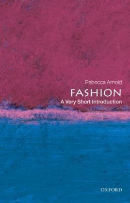 Fashion -  Rebecca Arnold