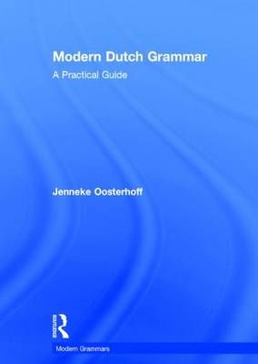 Modern Dutch Grammar -  Jenneke Oosterhoff