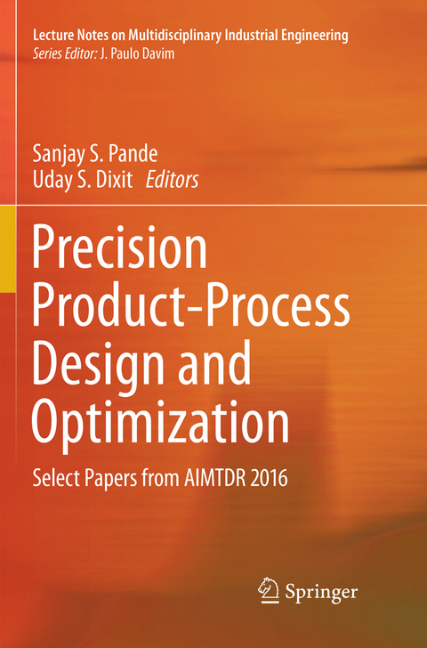 Precision Product-Process Design and Optimization - 