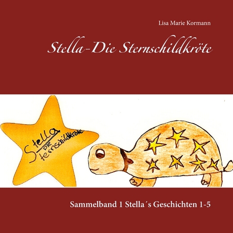 Stella - Die Sternschildkr&ouml;te - Lisa Marie Kormann