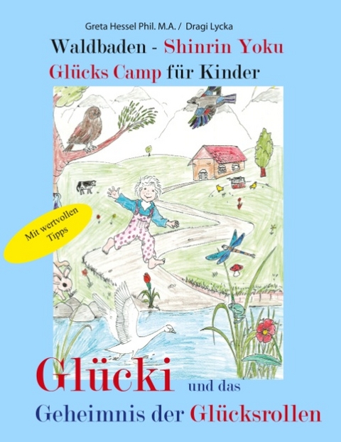 Waldbaden - Shinrin Yoku Gl&uuml;cks Camp f&uuml;r Kinder - Greta Hessel, Dragi Lycka