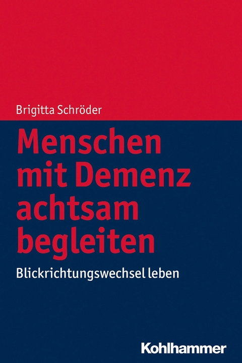 Menschen mit Demenz achtsam begleiten - Brigitta Schr&ouml;der