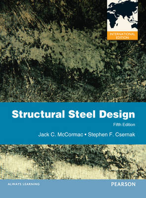 Structural Steel Design -  Stephen F. Csernak,  Jack C. McCormac