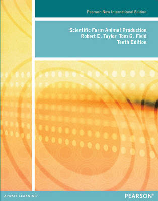 Scientific Farm Animal Production -  Thomas G. Field,  Robert W. Taylor
