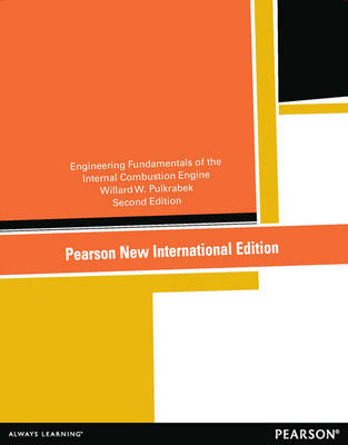 Engineering Fundamentals of the Internal Combustion Engine : Pearson New International Edition