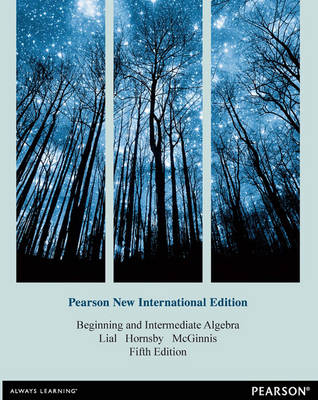 Beginning and Intermediate Algebra, Pearson New International Edition
