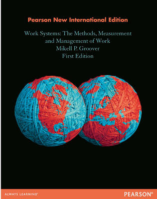 Work Systems: The Methods, Measurement & Management of Work -  Mikell P. Groover
