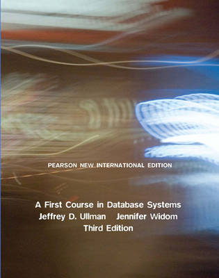 First Course in Database Systems, A -  Jeffrey D. Ullman,  Jennifer Widom