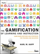 The Gamification of Learning and Instruction - Karl M. Kapp