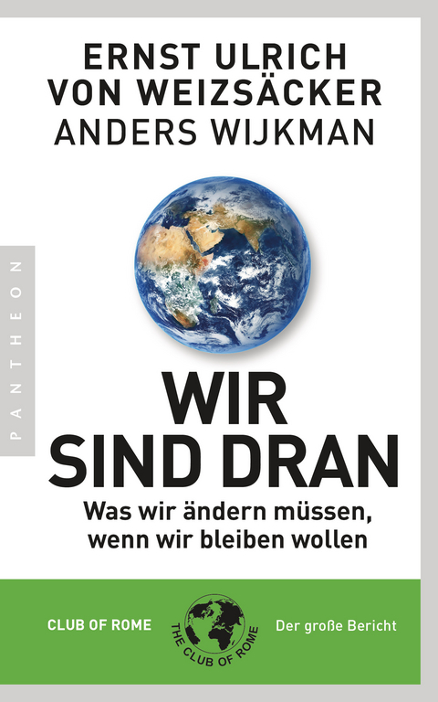Wir sind dran - Ernst Ulrich von Weizs&auml;cker, Anders Wijkman